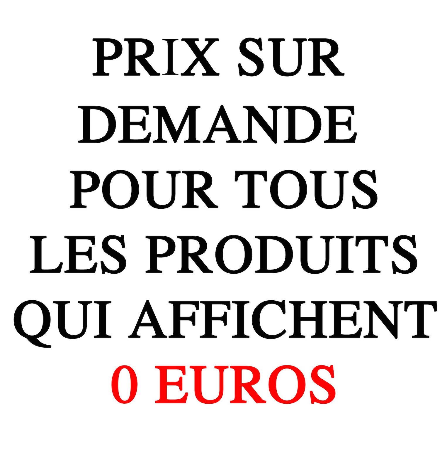 PRIX SUR DEMANDE